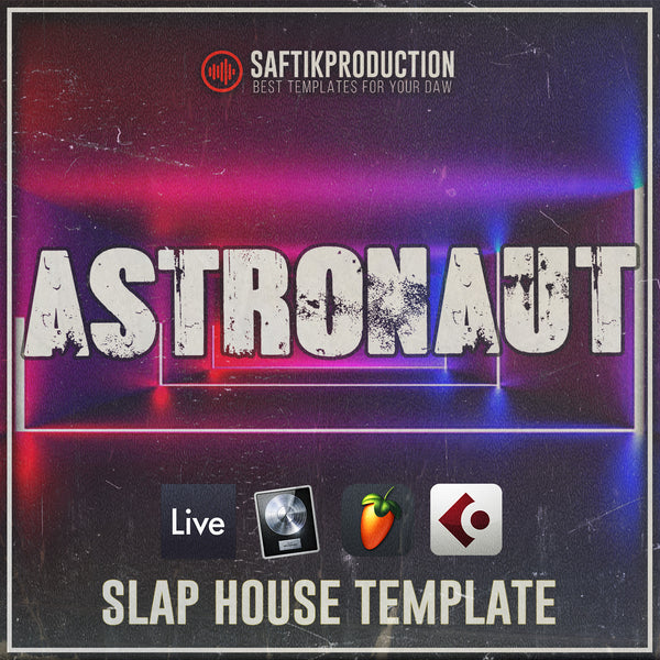 Astronaut - Slap House Template (Ableton, Logic, Cubase, FL Studio)