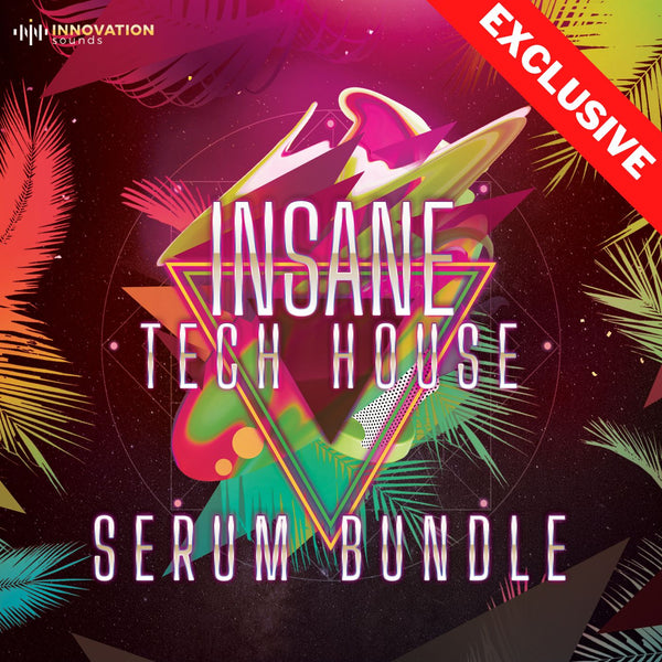 Insane - Tech House Serum Bundle