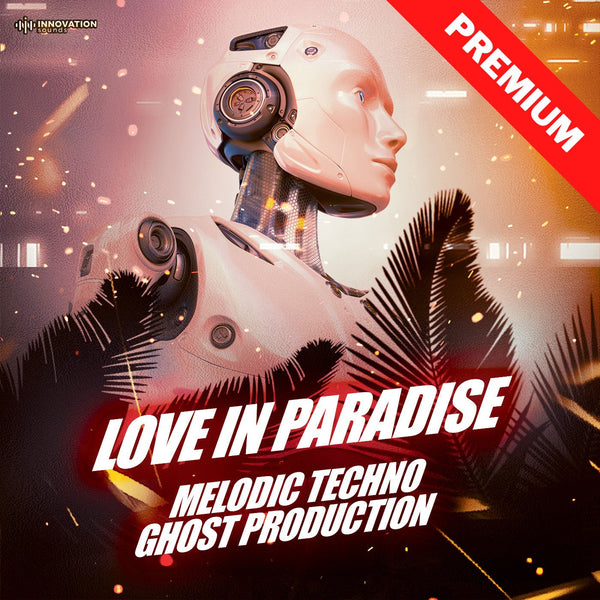 Love In Paradise - Melodic Techno Ghost Production