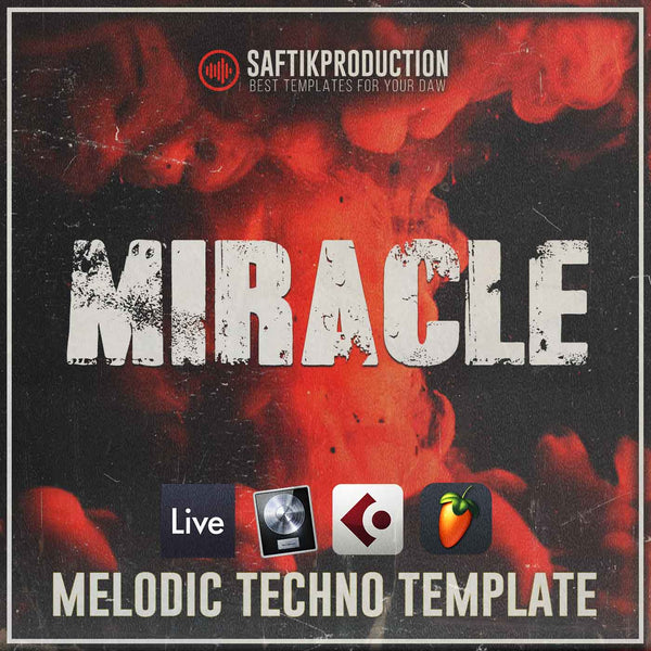 Miracle - Melodic Techno Template (Ableton, Logic Pro X, Cubase, FL Studio) 