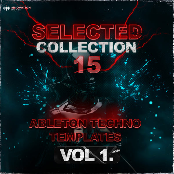 Selected Collection - 15 Ableton Techno Templates Vol. 1