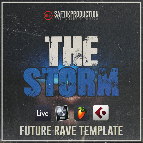 The Storm - Future Rave Template (Ableton, Logic Pro, Cubase, FL Studio)