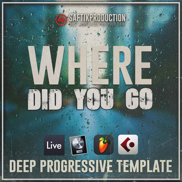 Where Did You Go - Progressive Template (Ableton, Cubase, Logic Pro, FL Studio)