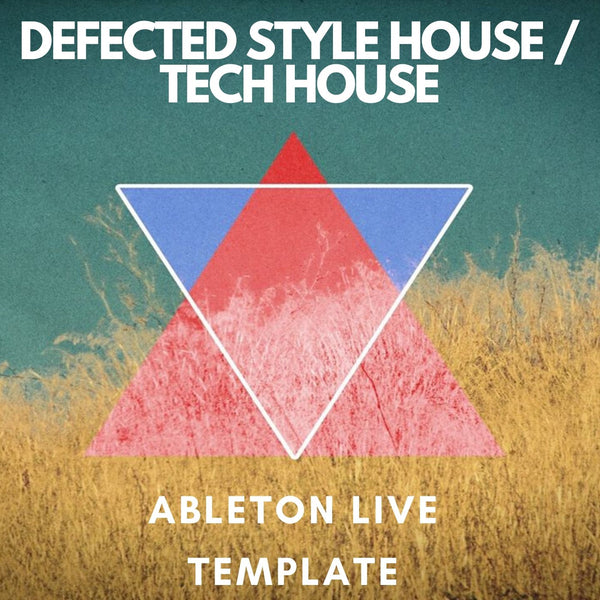 Defected Style House / Tech House Ableton Live Template