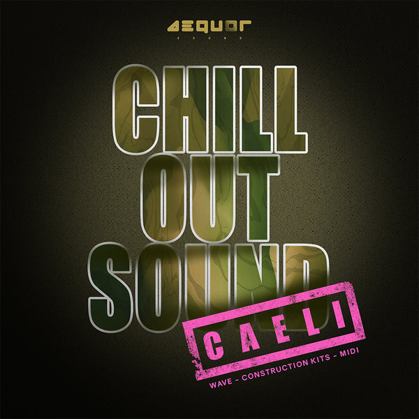 Сaeli: Chill Out Sample Pack
