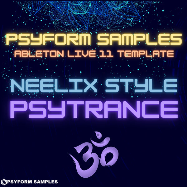 Neelix Style - Ableton 11 Psytrance Template