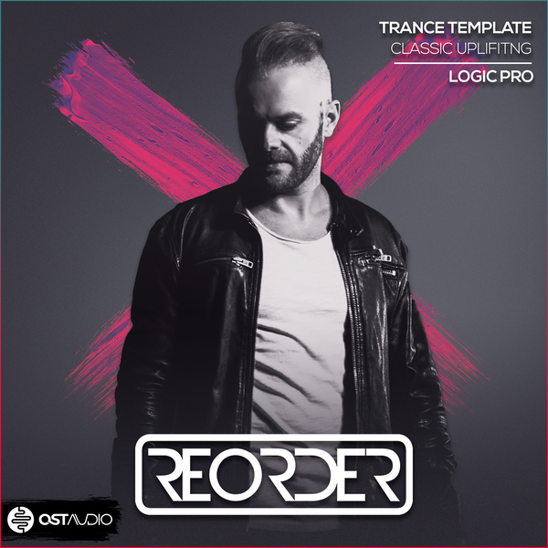 ReOrder - Classic Uplifting Trance Logic Pro X Template