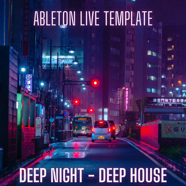 Deep Night - Deep House Ableton 10 Template