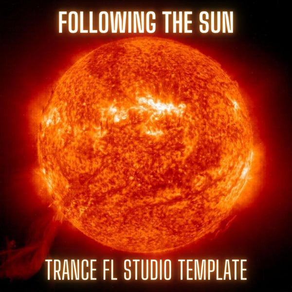 Following The Sun - Uplifting Trance FL Studio Template Vol. 1 by Tau-Rine