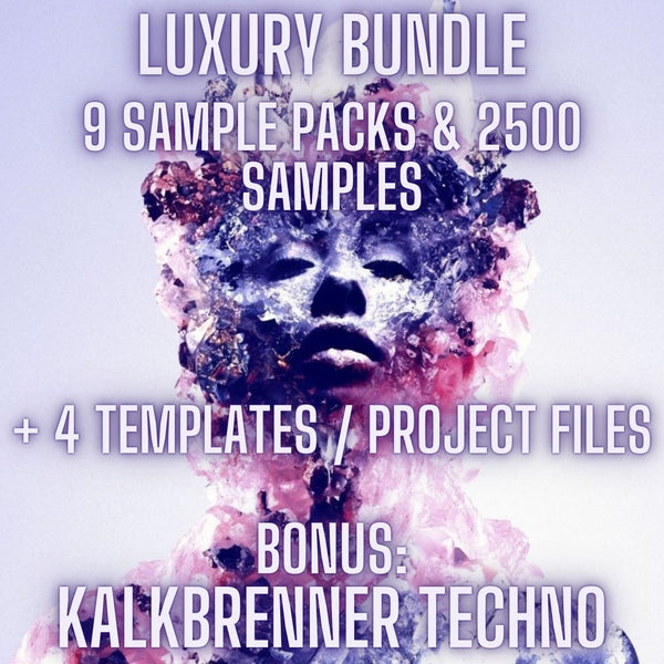 Luxury Bundle (9 Luxury Sample Packs & Over 2500 Samples) + Bonus Kalkbrenner Techno + 4 Templates
