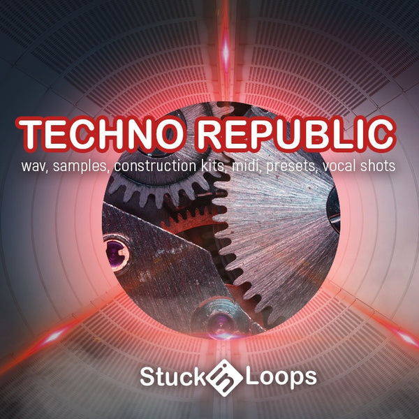Stuck In Loops - Techno Republic Sample Pack
