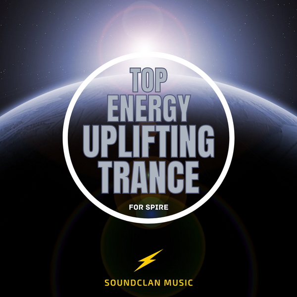 Top Energy Uplifting Trance For Spire