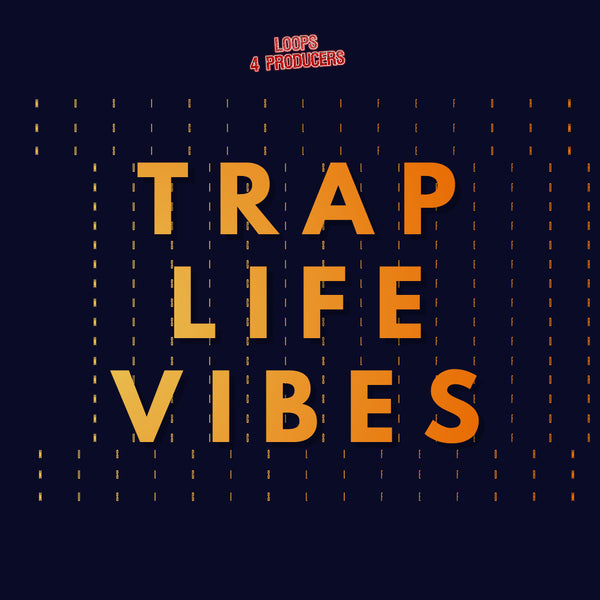 Trap Life Vibes Sample Pack