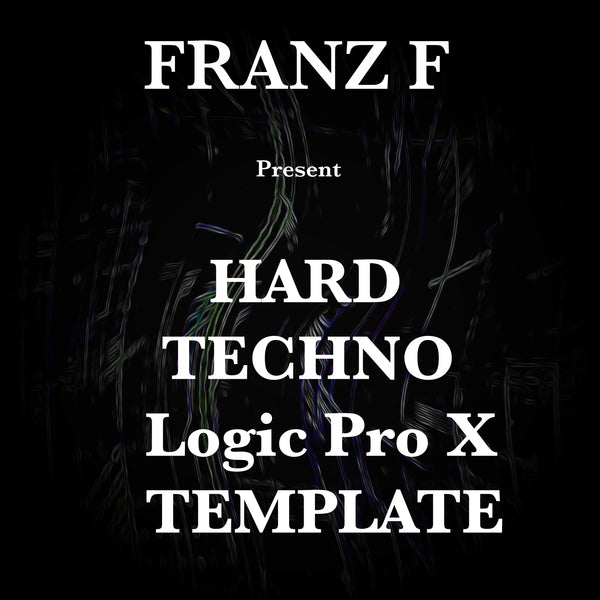 Hard Techno Logic Pro X Template