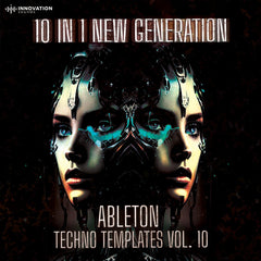 10 In 1 New Generation Ableton Techno Templates Vol. 10