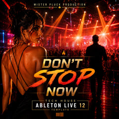 DON'T STOP NOW - Ableton Live 12 Tech House Template