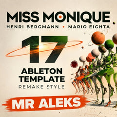 Miss Monique, Henri Bergmann, Mario Eighta - 17 (Ableton Live 11 Techno Remake Template)