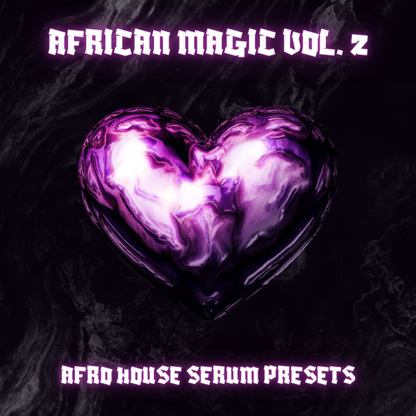 African Magic - Afro House Serum Presets Vol. 2