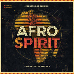 Afro Spirit (Afro House Serum Presets & Samples)
