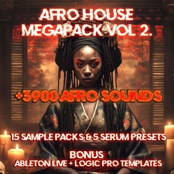 Afro House MegaPack Vol. 2 + 3900 Sounds (Afro House & Afro Melodic Techno)