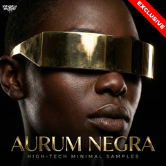 Aurum Negra - High-Tech Minimal Samples