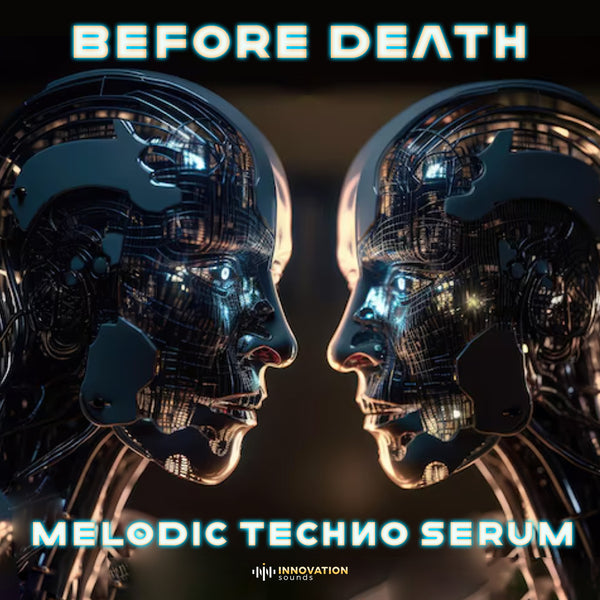 Before Death - Melodic Techno Serum Presets