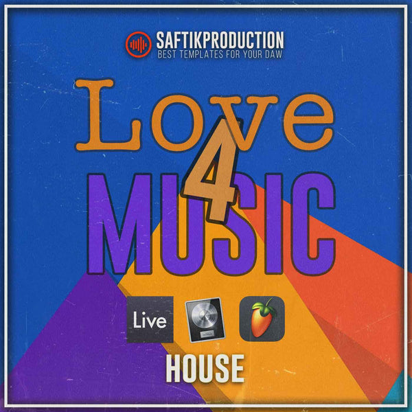 Love 4 Music - House Template (Ableton Live, FL Studio, Logic Pro)