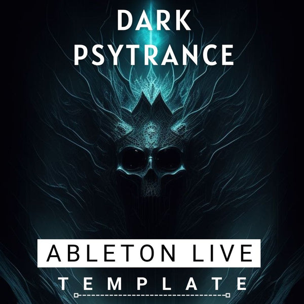 Dark Psytrance - Ableton 11 Template