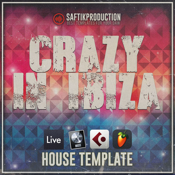 Crazy In Ibiza - House Template (Ableton, Logic Pro X, Cubase, FL Studio)