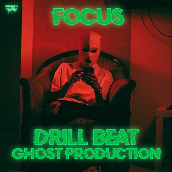 Focus - Drill Beat Ghost Production