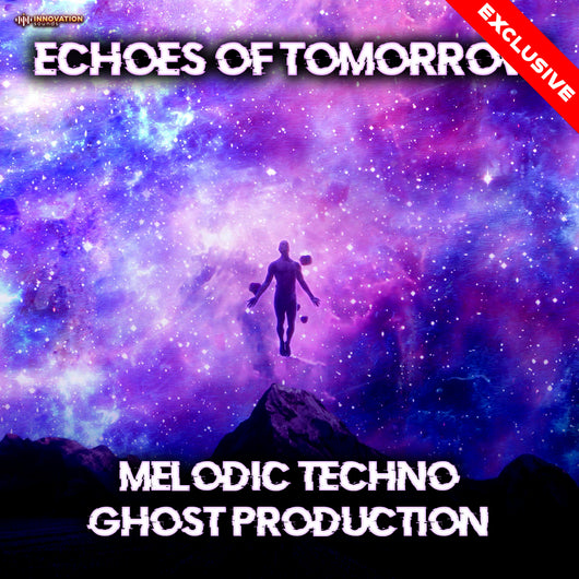 Echoes Of Tomorrow - Melodic Techno Ghost Production