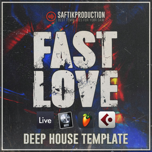 Fast Love - Deep House Template (Ableton, Logic Pro, Cubase, FL Studio)