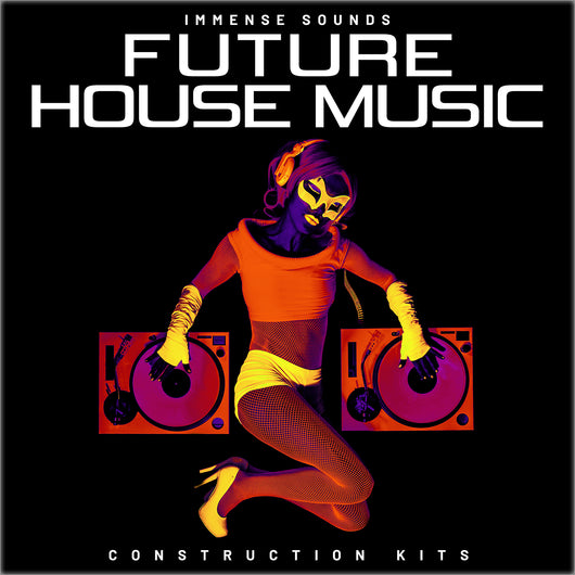 Future House Music - Construction Kits (Bonus Serum Presets)