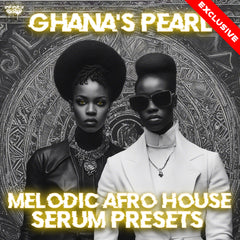 Ghana's Pearl - Melodic Afro House Serum Presets
