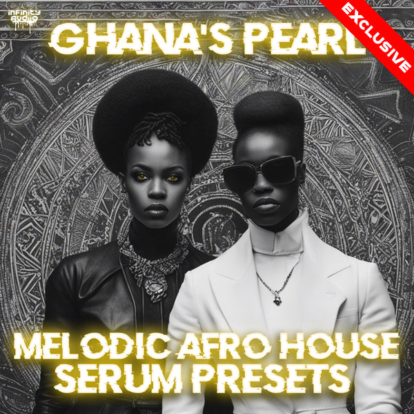 Ghana's Pearl - Melodic Afro House Serum Presets
