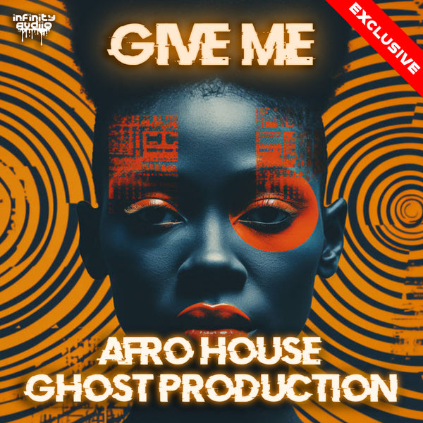 Give Me - Afro House Ghost Production