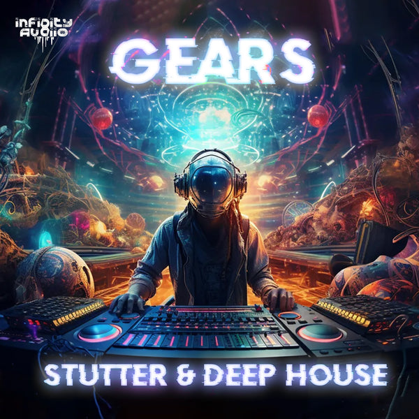 Gears - Stutter & Deep House