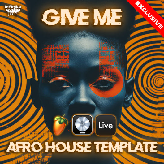 Give Me - Afro House Template (Ableton Live, Logic Pro, FL Studio)