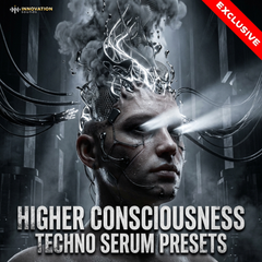 Higher Consciousness - Techno Serum Presets