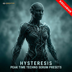 Hysteresis - Peak Time Techno Serum Presets