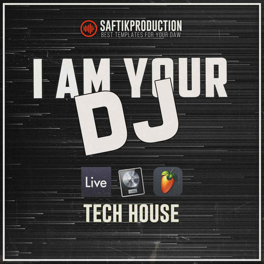 I Am Your DJ - Tech House Template (Ableton, Logic Pro, FL Studio)