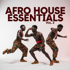 Afro House Essentials Vol. 3