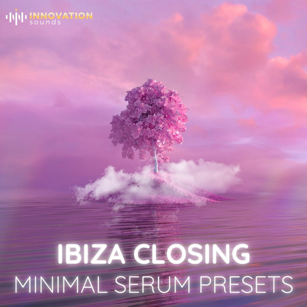 Ibiza Closing Minimal Serum Presets