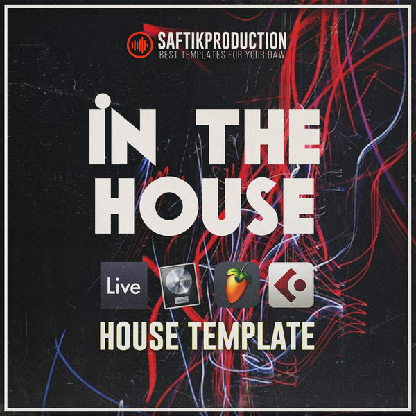 In The House Of This Music - House Template (Ableton, Logic Pro X, Cubase, FL Studio)