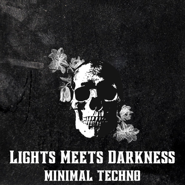 Lights Meets Darkness Minimal Techno