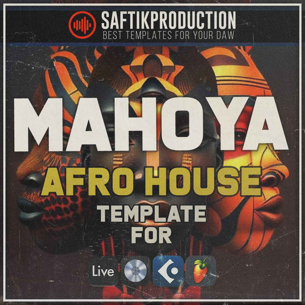 Mahoya - Afro House Template (Ableton, FL Studio, Cubase, Logic Pro)