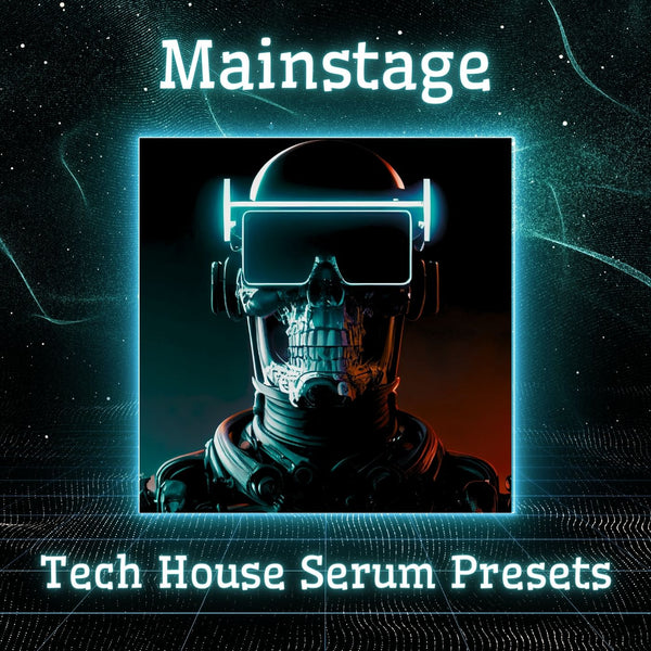 Mainstage - Tech House Serum Presets