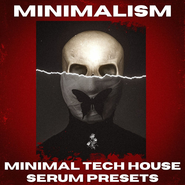 Minimalism - Minimal Tech House Serum Presets