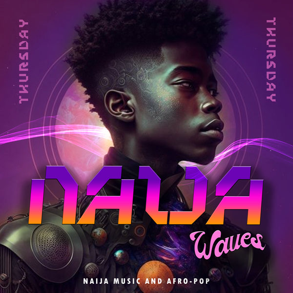 Naija Waves - Nigerian Music & Afropop