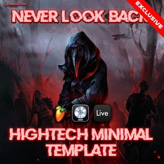 Never Look Back - High-Tech Minimal Template (Ableton Live, FL Studio, Logic Pro)